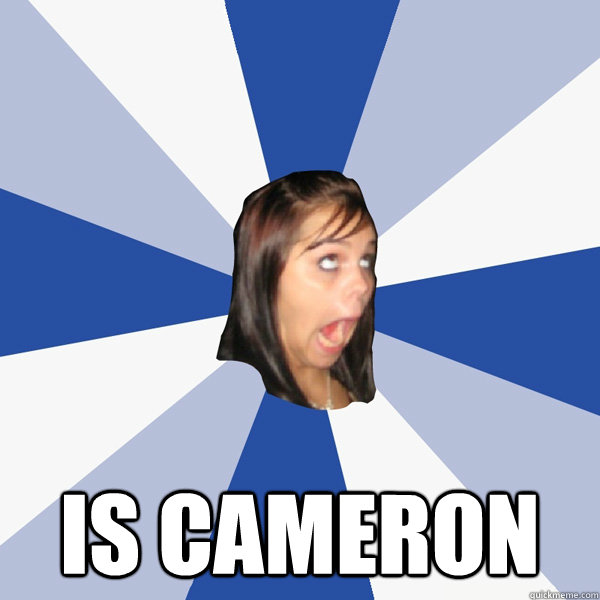  is cameron  Annoying Facebook Girl