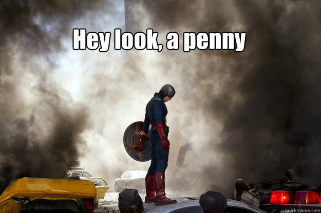 Hey look, a penny - Hey look, a penny  Captain America