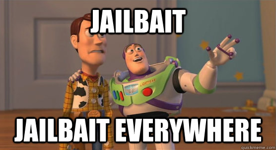 Jailbait Jailbait everywhere - Jailbait Jailbait everywhere  Toy Story Everywhere