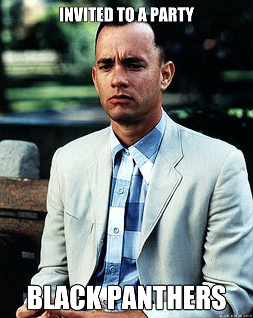 INVITED TO A PARTY BLACK PANTHERS  Bad Luck Forrest