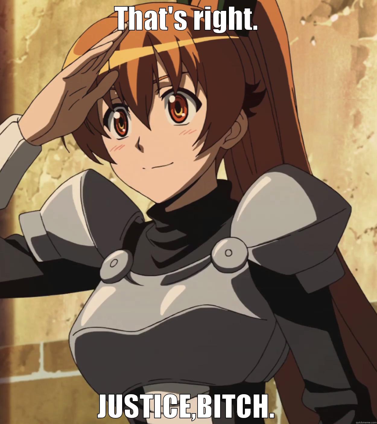 THAT'S RIGHT. JUSTICE,BITCH. Misc