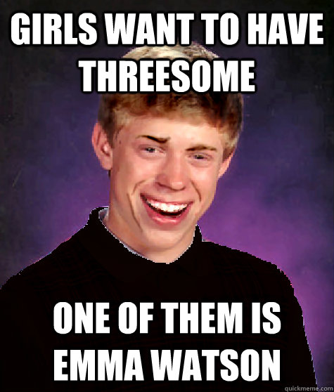 GIRLS WANT TO HAVE THREESOME ONE OF THEM IS EMMA WATSON  