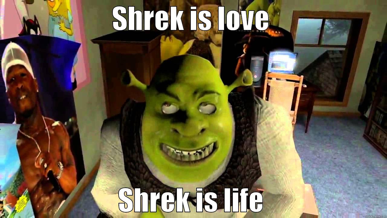 SHREK IS LOVE SHREK IS LIFE Misc