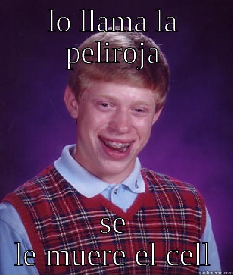 patron donoso - LO LLAMA LA PELIROJA SE LE MUERE EL CELL Bad Luck Brian