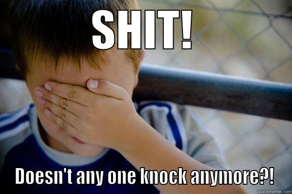 SHIT! DOESN'T ANY ONE KNOCK ANYMORE?! Confession kid