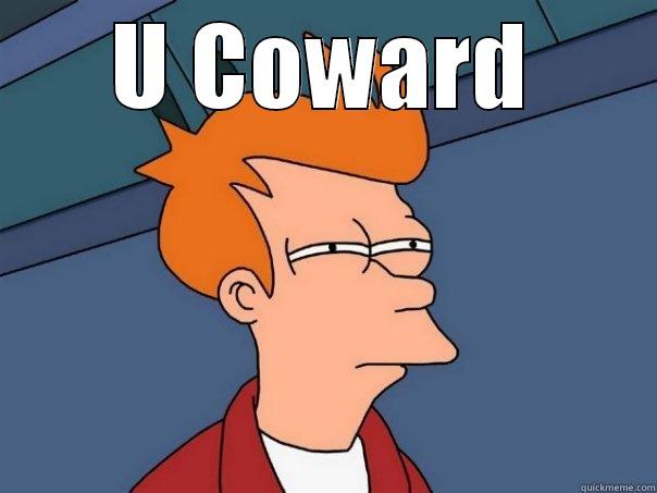 U COWARD  Futurama Fry