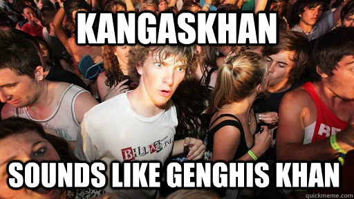 Kangaskhan sounds like Genghis Khan  Sudden Clarity Clarence