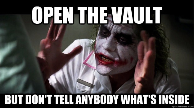 Open the vault But don't tell anybody what's inside - Open the vault But don't tell anybody what's inside  Joker Mind Loss