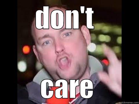 DON'T  CARE Misc
