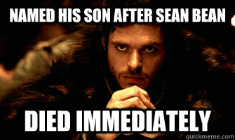 Named his son after Sean Bean Died Immediately  