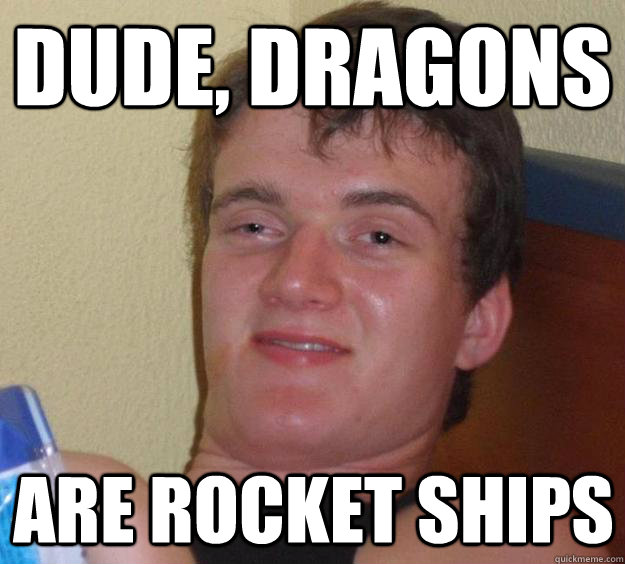 DUDE, DRAGONS ARE ROCKET SHIPS - DUDE, DRAGONS ARE ROCKET SHIPS  10 Guy