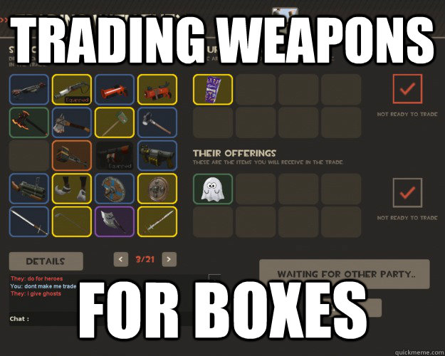 trading weapons for boxes - trading weapons for boxes  tf2 Trade