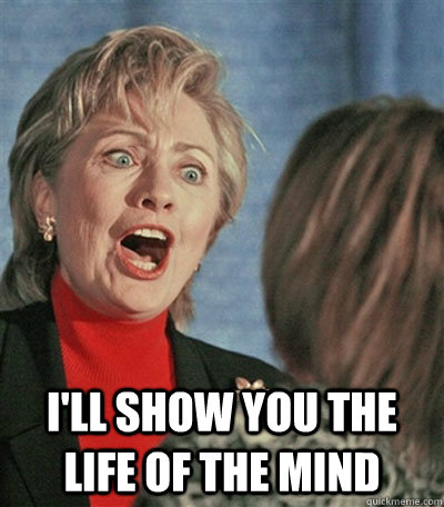  I'll SHOW YOU THE LIFE OF THE MIND -  I'll SHOW YOU THE LIFE OF THE MIND  Clinton-barton-fink