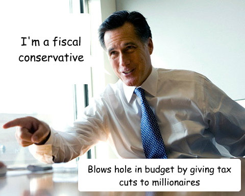I'm a fiscal conservative Blows hole in budget by giving tax cuts to millionaires  