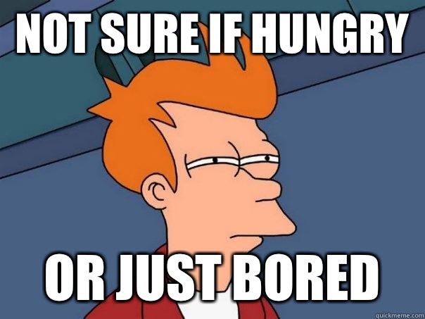 not sure if hungry or just bored - not sure if hungry or just bored  Futurama Fry
