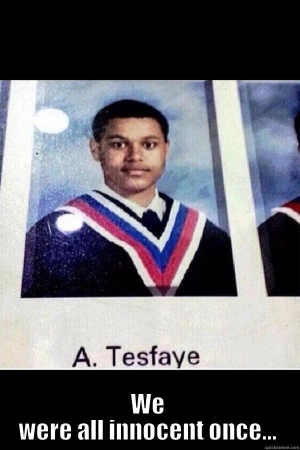  WE WERE ALL INNOCENT ONCE... Misc