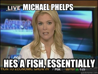 Michael phelps  Hes a fish, essentially - Michael phelps  Hes a fish, essentially  Megyn Kelly