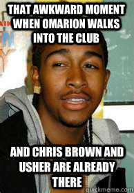 That awkward moment when Omarion walks into the club and chris brown and usher are already there  Oh Omarion