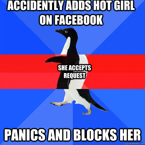 Accidently adds hot girl on facebook Panics and blocks her She accepts request - Accidently adds hot girl on facebook Panics and blocks her She accepts request  Misc