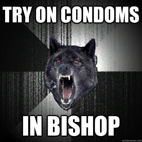 TRY ON CONDOMS IN BISHOP  Insanity Wolf