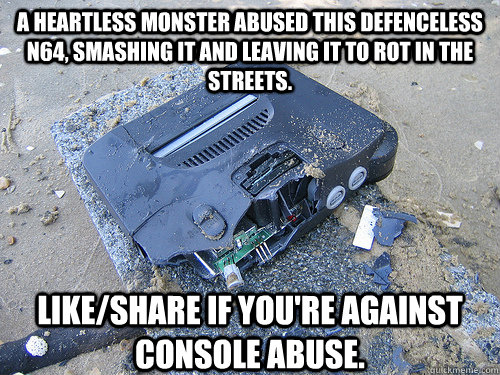 A heartless monster abused this defenceless n64, smashing it and leaving it to rot in the streets. Like/share if you're against console abuse.   