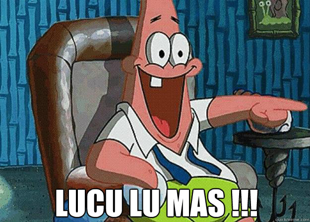 Lucu lu mas !!!  