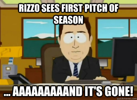 Rizzo sees first pitch of season ... aaaaaaaaand it's gone!  South Park Banker