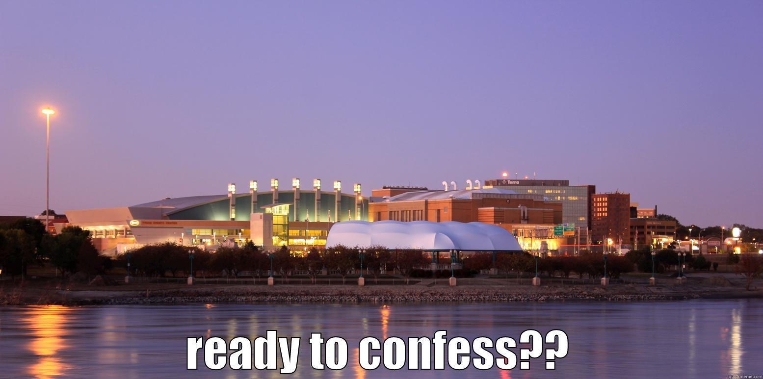  READY TO CONFESS?? Misc