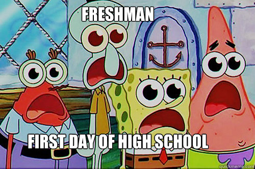 Freshman





First day of High School  