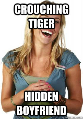 crouching tiger hidden boyfriend  Friend Zone Fiona