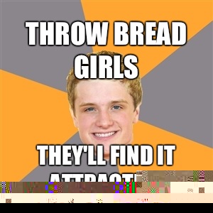 Throw Bread Girls They'll Find It Attractive  Peeta Mellark