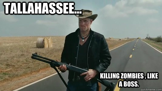 Tallahassee... Killing zombies , like a boss.   Zombieland