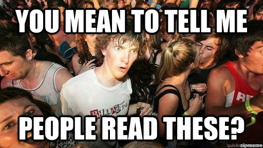 You mean to tell me people read these?  Suddenly Clarity Clarence
