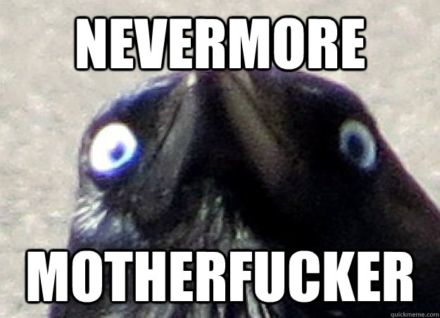 Nevermore MotherFucker - Nevermore MotherFucker  Badass Crow