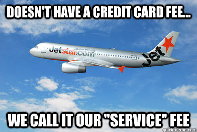 doesn't have a credit card fee... we call it our 