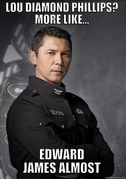 ALMOST OLMOS - LOU DIAMOND PHILLIPS? MORE LIKE... EDWARD JAMES ALMOST Misc