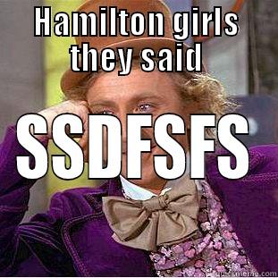 HAMILTON GIRLS THEY SAID SSDFSFS Condescending Wonka