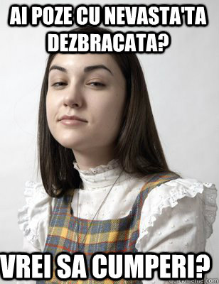 ai poze cu nevasta'ta dezbracata? Vrei sa cumperi?  Scumbag Sasha Grey