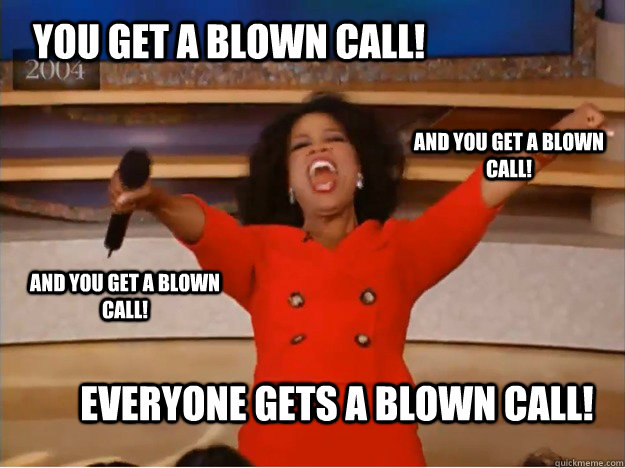You get a blown call! everyone gets a blown call! and you get a blown call! and you get a blown call!  oprah you get a car