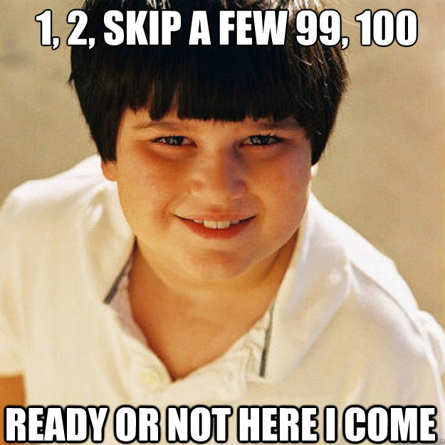 1, 2, skip a few 99, 100 ready or not here i come - 1, 2, skip a few 99, 100 ready or not here i come  Annoying Childhood Friend Square