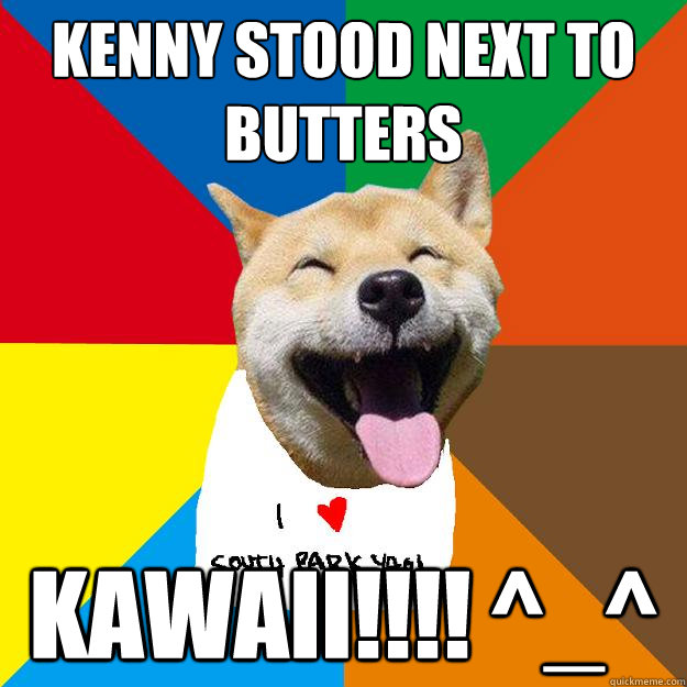 kenny stood next to butters KAWAII!!!! ^_^  