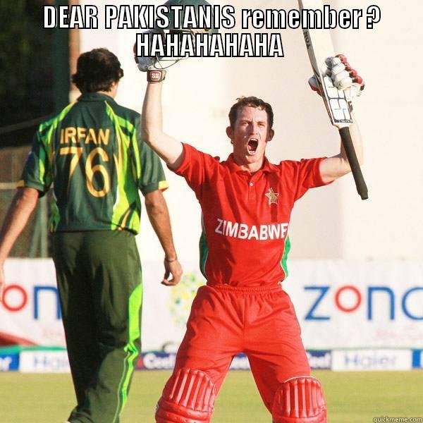  DEAR PAKISTANIS REMEMBER ? HAHAHAHAHA  Misc