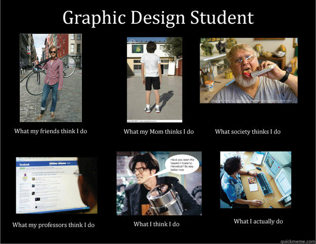 Graphic design student memes | quickmeme