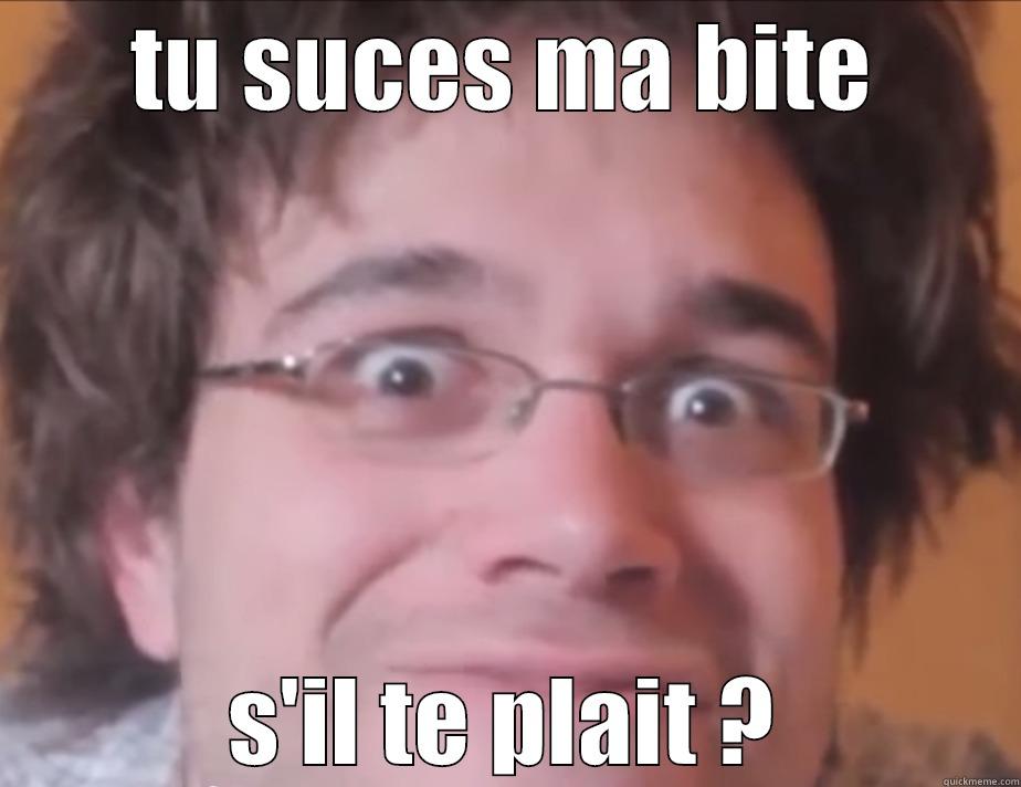 TU SUCES MA BITE S'IL TE PLAIT ? Misc