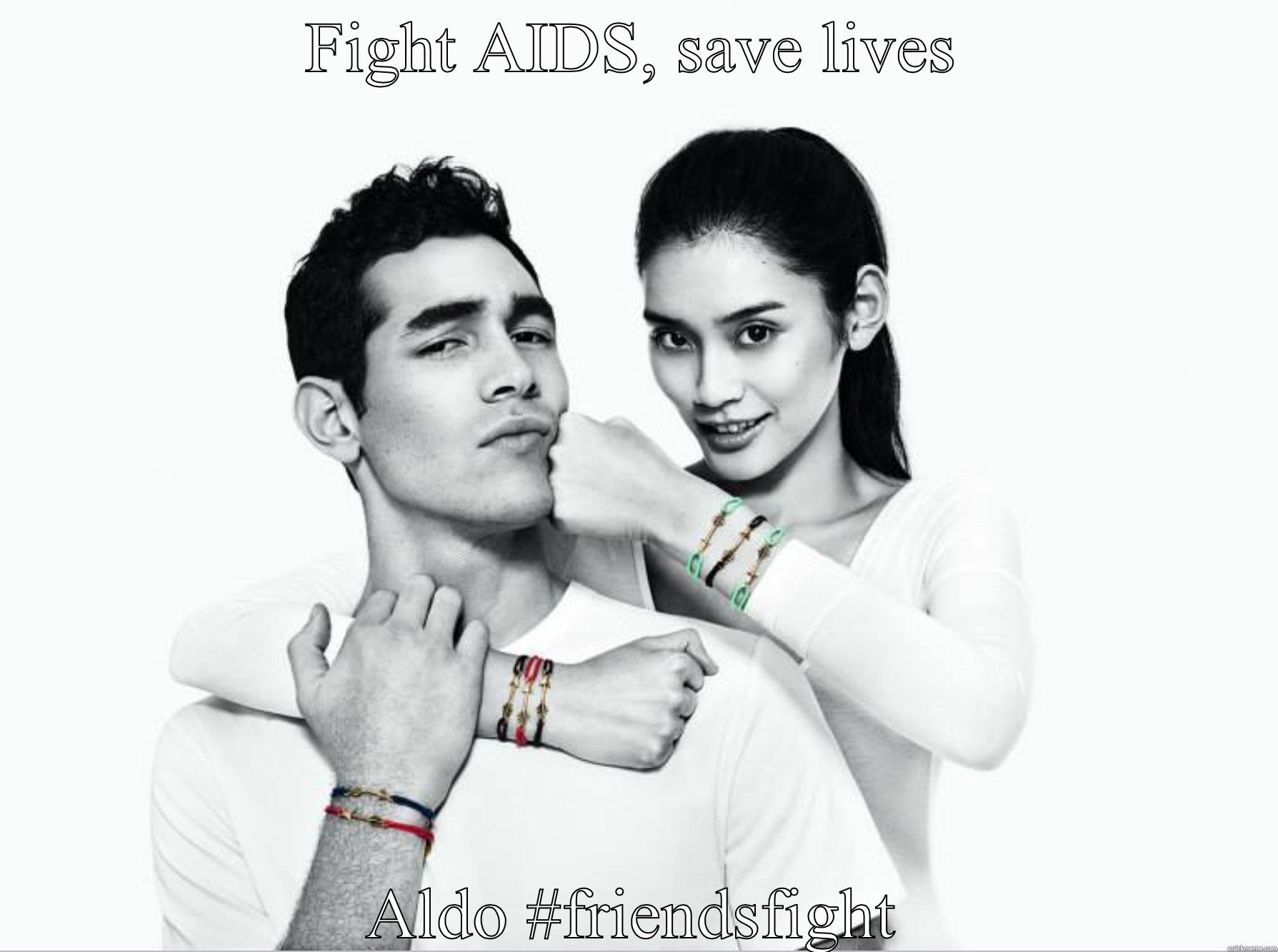 FIGHT AIDS, SAVE LIVES ALDO #FRIENDSFIGHT Misc