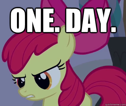 ONE. DAY.   