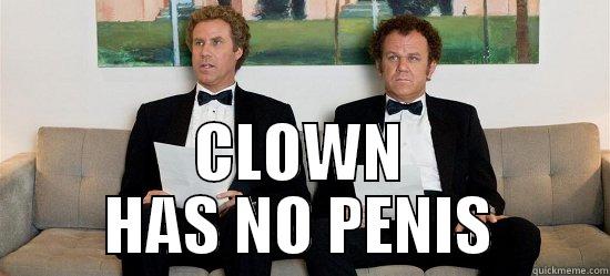 NO penis -  CLOWN HAS NO PENIS Misc