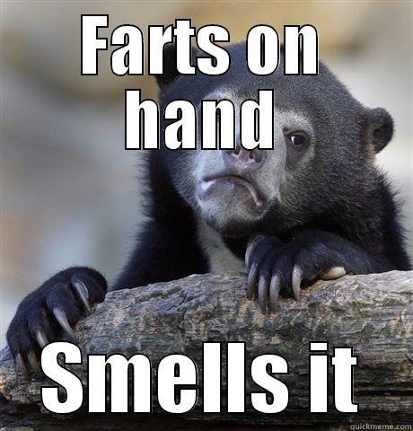 FARTS ON HAND SMELLS IT Confession Bear