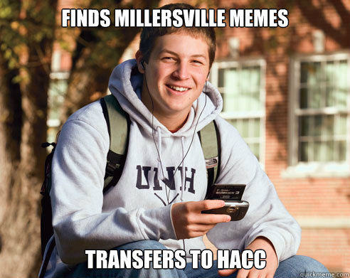 FINDS MILLERSVILLE MEMES TRANSFERS TO HACC  College Freshman