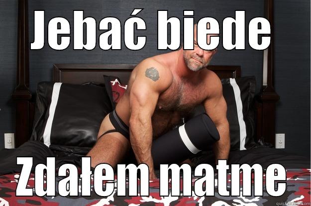JEBAĆ BIEDE ZDAŁEM MATME Gorilla Man